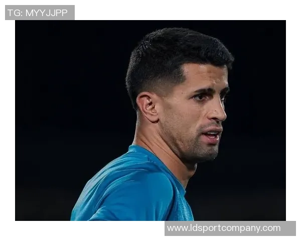 坎塞洛租借回归国米谈判进行中球队承担一半薪水助力交易